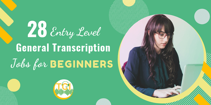 28 Entry Level Online Transcription Jobs for Beginners