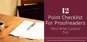 A 12 Point Checklist For Proofreaders Who Write Content Too