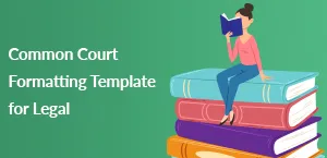 Common Court Formatting Template for Legal Transcriptionists