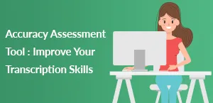 Accuracy Assessment Tool : Improve Your Transcription Skills